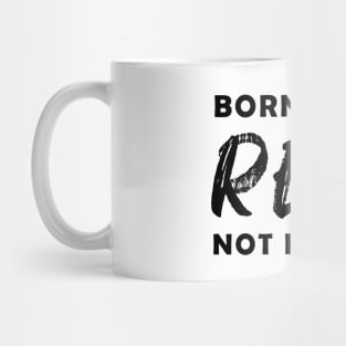 born to be real not perfect - black text v2 Mug